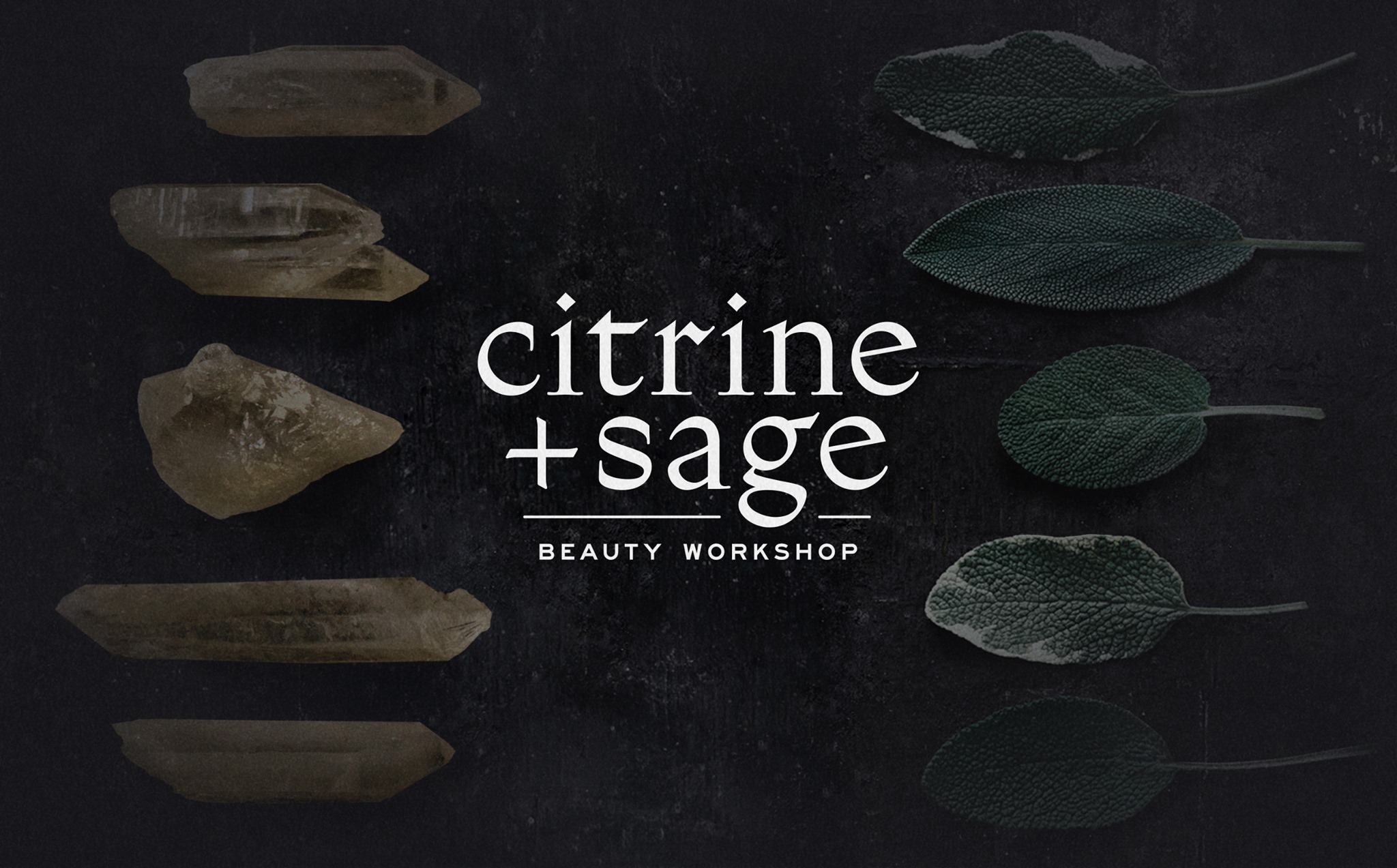 Citrine + Sage Beauty Workshop