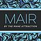 MAIR By The Mane Attraction