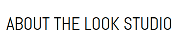 ABOUT THE LOOK STUDIO