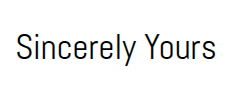 Sincerely Yours