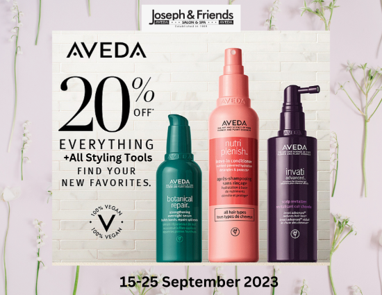 20% off all  Aveda products & Styling Tools.