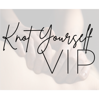 Knot Yourself VIP